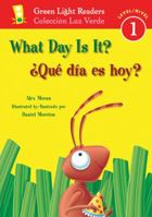 What Day Is It? (Green Light Readers Level 1) 0152048464 Book Cover