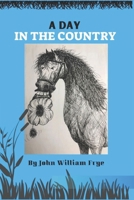 A Day In The Country: The misadventures of a day's outing at a rural riding school. a vintage tale of times past and sunny, summer days in England B0CMJFKRWS Book Cover