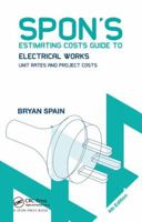 Spon's Estimating Cost Guide to Electrical Works (Spon's Contractors' Handbook Series) 1138373117 Book Cover