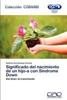 Significado del Nacimiento de Un Hijo-A Con Sindrome Down 3659040924 Book Cover
