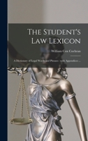 The student's law lexicon: a dictionary of legal words and phrases : with appendices 9353894301 Book Cover