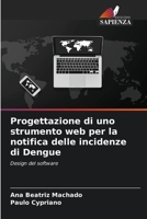 Progettazione di uno strumento web per la notifica delle incidenze di Dengue (Italian Edition) 620646170X Book Cover