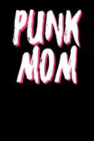 Punk Mom: Dot Grid Notebook 6”x9” 120 Pages 1094912182 Book Cover