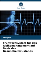 Frühwarnsystem für das Risikomanagement auf Basis des Gesundheitszustands (German Edition) 6208975905 Book Cover
