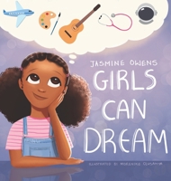 Girls Can Dream 0578830930 Book Cover