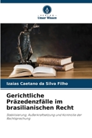 Gerichtliche Präzedenzfälle im brasilianischen Recht: Stabilisierung, Außerkraftsetzung und Kontrolle der Rechtsprechung (German Edition) B0CJBGQGG8 Book Cover