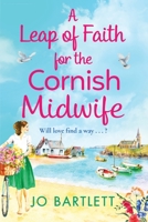A Leap of Faith For The Cornish Midwife 1800489897 Book Cover