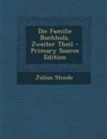 Die Familie Buchholz. Zweiter Theil. 1017236593 Book Cover