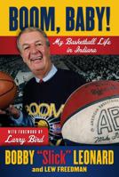 Boom, Baby!: My Basketball Life in Indiana 1600788599 Book Cover