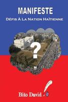 Manifeste: D�fis A La Nation Ha�tienne 1461040159 Book Cover