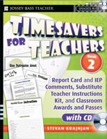 Timesavers for Teachers, Book 2: Report Card and IEP Comments, Substitute Teacher Instructions Kit, and Classroom Awards and Passes, with CD (Book & CD Rom) 0470395338 Book Cover