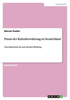 Praxis Der Kulturbewahrung in Deutschland 3640985486 Book Cover