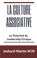 La Culture Associative: Le Potentiel du Leadership Civique B08JF5CS5N Book Cover