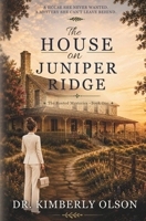 The House on Juniper Ridge B0HGHYMKNV Book Cover