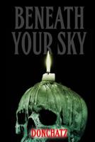 Beneath Your Sky: Horror Stories To Impress Ivana 1798190397 Book Cover