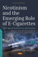 Nicotinism and the Emerging Role of E-Cigarettes (With Special Reference to Adolescents): Disease-Specific Personalized Theranostics of Nicotinism (Alcohol and Drug Abue) 1536137367 Book Cover