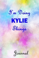 I'm Doing KYLIE Things Journal: KYLIE First Name Personalized Journal 6x9 Notebook, Wide Ruled (Lined) blank pages, Cute Pastel Notepad with Watercolor Pattern for Girls and Women 1688233326 Book Cover