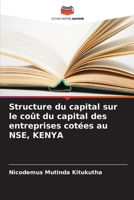 Structure du capital sur le coût du capital des entreprises cotées au NSE, KENYA (French Edition) 6207767268 Book Cover