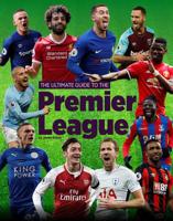 The Ultimate Guide to the Premier League 1912456192 Book Cover