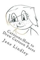 Cartoons:How to Draw Cartoon Faces 1519542372 Book Cover