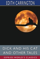 Dick and His Cat and Other Tales 1500246549 Book Cover