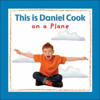 This is Daniel Cook on a Plane (This Is Daniel Cook) 1554530814 Book Cover