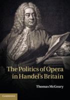 The Politics of Opera in Handel's Britain 1316620220 Book Cover