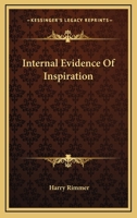 Internal Evidence Of Inspiration 1432582356 Book Cover