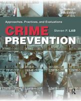 Crime Prevention: Approaches, Practices, and Evaluations 1455731374 Book Cover