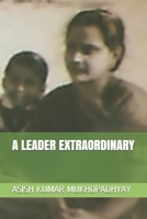 A Leader Extraordinary B08TQG36FP Book Cover