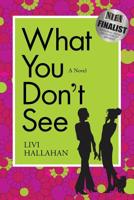 What You Don't See 0999827006 Book Cover