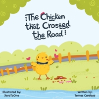The Chicken that Crossed the Road B0C91JYN17 Book Cover