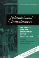 Federalists and Antifederalists: The Debate Over the Ratification of the Constitution (Constitutional Heritage Series) 0945612583 Book Cover