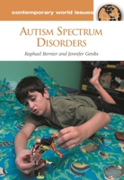 Autism Spectrum Disorders: A Reference Handbook (Contemporary World Issues) 1598843346 Book Cover