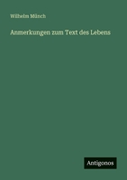 Anmerkungen zum Text des Lebens (German Edition) 3563199159 Book Cover