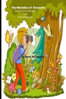 The Melodies of Evermore: A Tale of Love, Harmony, and Everlasting Joy B0C6BSMQY8 Book Cover