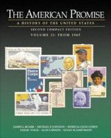 The American Promise: A History of the United States, Compact Edition, Volume II: From 1865 0312403607 Book Cover
