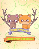 Libro para colorear de animales bebés: Adorables páginas para colorear de animales para niños (Spanish Edition) B0CNWLVXQL Book Cover