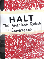 Halt: The American Rehab Experience 1963814207 Book Cover