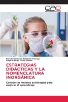 ESTRATEGIAS DIDÁCTICAS Y LA NOMENCLATURA INORGÁNICA: Conoce las mejores estrategias para mejorar el aprendizaje 6202116641 Book Cover