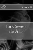 La Corona de Alas 1546856927 Book Cover