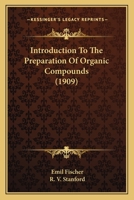 Introduction to the Preparation of Organic Compounds 0548690030 Book Cover