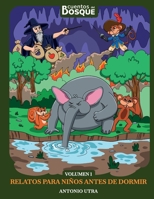 Cuentos del Bosque Volumen 1: Relatos divertidos y educativos para niños (Cuentos del Bosque Edicion No2) B0GMC57FVR Book Cover
