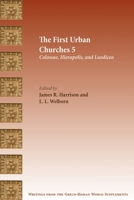 The First Urban Churches 5 : Colossae, Hierapolis, and Laodicea 1628372613 Book Cover