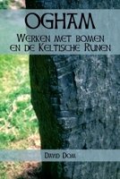 Ogham: Werken met Bomen en de Keltische Runen 1365700712 Book Cover