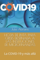 Hoja de Ruta Para Crisis Destinada a Las Instituciones de Microfinanzas: La COVID-19 y m�s all� B09JJ5KD24 Book Cover