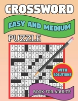 Crossword Easy And Medium Puzzle Book For Adults: Crossword Puzzles For Adults & Seniors With Easy to Read Crossword Puzzles for Adults B09TF1K155 Book Cover