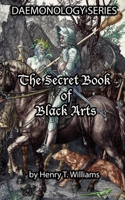 The Secret Book of Black Arts: Daemonology Series 1518808530 Book Cover