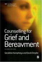 Counselling for Grief and Bereavement (Counselling in Practice series) 1412935660 Book Cover