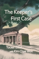 The Keeper's First Case (The Order of Virtuous Scribes) 0988364883 Book Cover